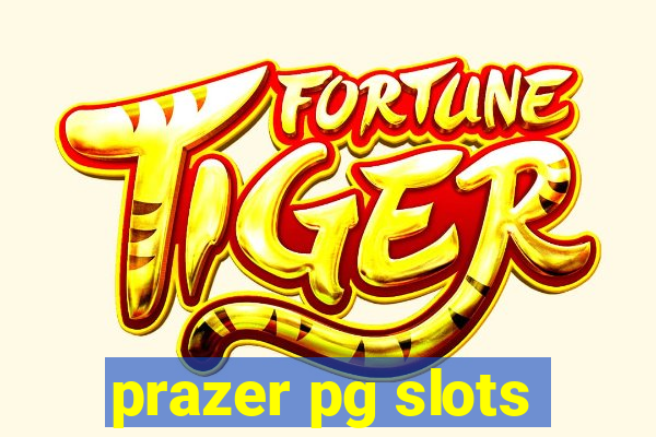 prazer pg slots